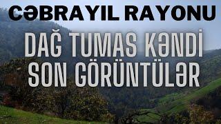 CƏBRAYIL RAYONU DAĞ TUMAS KƏNDİ YENİ GÖRÜNTÜ.(2022).#KANALABUNƏOLUN #CƏBRAYİLDAĞTUMAS