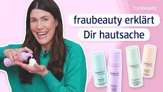 fraubeauty erklärt Dir die neue Pflegeserie hautsache 