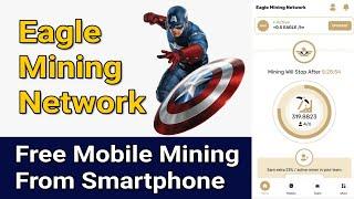 New Eagle Network Mining App 2021 | New Mobile Mining Crypto! Eagle | Eagle Network Mining on Phone