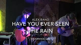 Have You Ever Seen The Rain