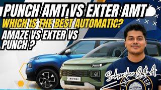 Tata Punch amt vs Hyundai Exter  | Amaze vs Exter vs Punch | Autocritic #HyundaiExter #hondaamaze