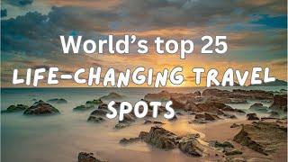 25 Life-Changing Travel Spots You Must See! Before you Die!  #TravelBucketList, #Wanderlust