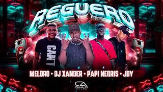 REGUERO | Dj Xander | Papi Negris | Meloro | JDY