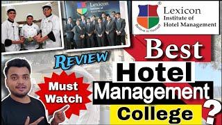 Best Hotel Management College? Review of Lexicon IHM | Hotel Management College Review 2024