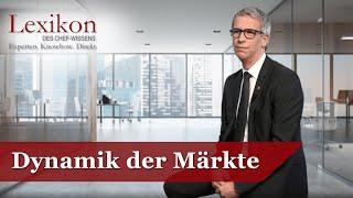 Lexikon des Chefwissens: Dynamik der Märkte (Grundlagen Management)