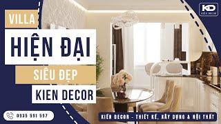 #25 NGẮM NHÌN CĂN VILLA SIÊU ĐẸP - KIẾN DECOR - THIẾT KẾ NHÀ ĐẸP