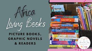 Living Books for Studying Africa | Picture Books, Graphic Novels, Chapter Books and Read Alouds