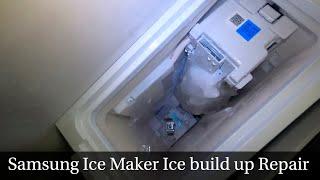 How to Fix Samsung Ice Maker with Ice build up Issue.