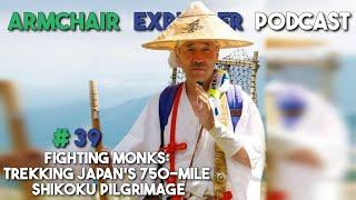 Trekking Japan's 750-mile Shikoku Pilgrimage with Black Belt Paul Barach | Armchair Explorer