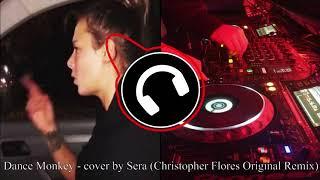 Dance Monkey - cover by Sera (Christopher Flores Original Remix)