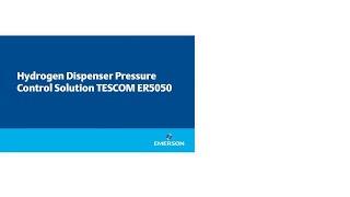 Hydrogen Dispenser Pressure Control Solution  TESCOM ER5050