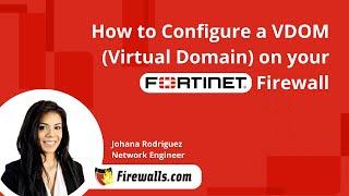 Fortinet: How to Configure a VDOM (Virtual Domain) on a FortiGate Firewall