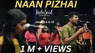 Naan Pizhai | IndoSoul Ensemble feat. Jananie & EL FÉ | VijaySethupathi | Anirudh | Vignesh Shivan