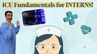 ICU Fundamentals for Interns in Residency (ALL You Need to Know!)