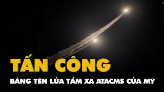 Ukraine tấn công bằng tên lửa tầm xa ATACMS của Mỹ, Nga phản ứng ra sao?