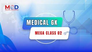 Medical GK Mega Class - 2 || Medical Our Dream || Medical General Knowledge