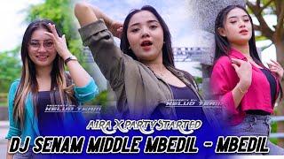 DJ PARTY SENAM MIDLE MBEDIL MBEDIL! DJ AIRA YANG KALIAN CARI