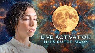 Live Activation Ceremony - 11/15 Super Moon