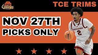 College Basketball PICKS ONLY - Wednesday, November, 27th | TCE Trims