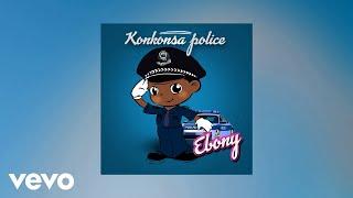 Ebony - Konkonsa Police (AUDIO)