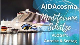 AIDAcosma | Mittelmeer | VLOG#1: Anreise & Seetag