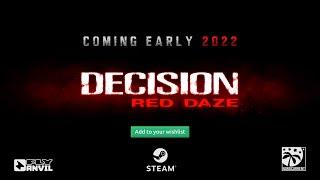 Decision: Red Daze Trailer June #21