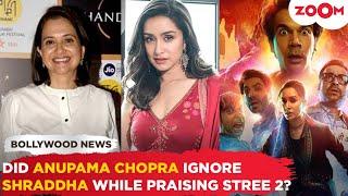 Did film critic Anupama Chopra intentionally IGNORE Shraddha Kapoor in her post for Stree 2?