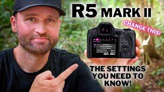 R5 Mark II | The SETTINGS YOU NEED To KNOW!