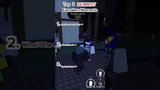 Top 3 DUMBEST Forsaken Moments #top3 #forsakenroblox #forsaken #roblox