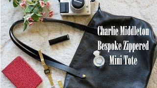 Unboxing & Review : Charlie Middleton Bespoke Mini Tote | Adaahyaudin