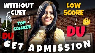 FAIL or Score LESS in CUET 2024? Hurry! Top 9 Options Left | How to Get Admission in DU without CUET