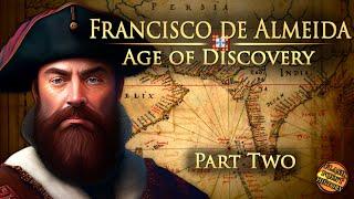 Francisco de Almeida - Part 2 - Age of Discovery
