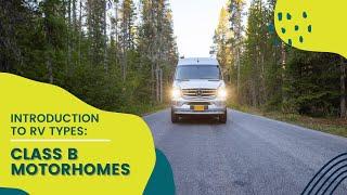 RV Types Explained: Class B Motorhomes | Togo RV | RV GPS App