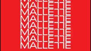S'épanouir vaste chez Mallette