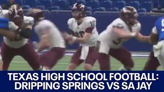 Texas high school football: Dripping Springs vs San Antonio Jay | FOX 7 Austin