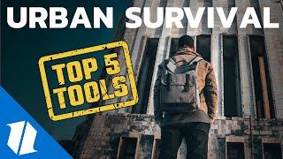 Top 5 Tools for Urban Survival