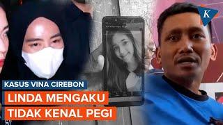 Linda Teman Vina "Cirebon" Mengaku Tak Kenal Pegi, Tersangka Otak Pembunuhan