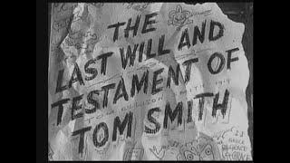 The Last Will and Testament of Tom Smith - George Reeves - 1943 - trailer