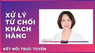 XỬ LÝ TỪ CHỐI KHÁCH HÀNG TRONG NHÀ THUỐC I PHAN VUI