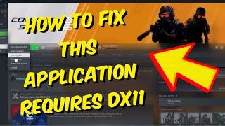 How To Fix CS2 / Counter Strike 2 Error This Application Requires DX11