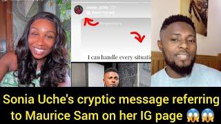 Who saw Sonia Uche's cryptic post referring to Maurice Sam #soniauche #mauricesam #celebrities #gist