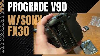 Prograde V90 Card with Sony FX30 Cinema Camera