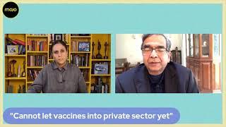 We cannot allow the vaccine to get into the private market at this point in time | K Srinath Reddy