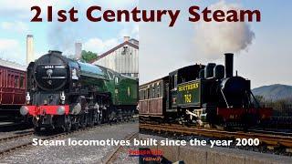 Steam Locomotives of the 21st Century