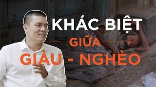 Sự khác biệt lớn nhất giữa NGƯỜI GIÀU & NGƯỜI NGHÈO | Phạm Ngọc Anh - Mr Why