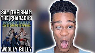 Sam The Sham & The Pharaohs - Woolly Bully | FIRST TIME REACTION