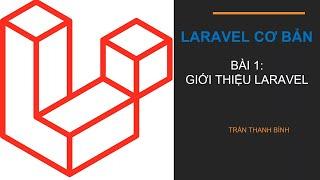 [Lập trình Laravel cơ bản] - Bài 01: Giới thiệu Laravel