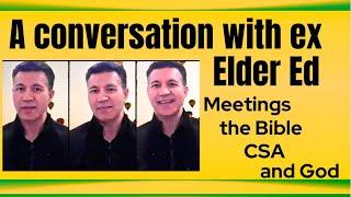 Another conversation w/former elder and CSA whistleblower Ed Narayan