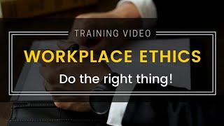 WORKPLACE ETHICS - Do The Right Thing! (Training Video)