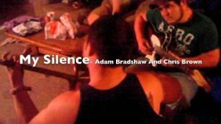 My Silence- Adam Bradshaw and Christopher Brown